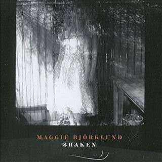 Maggie Bjorklund - Shaken (2014)